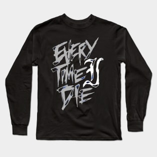 Every TIme I Die Long Sleeve T-Shirt